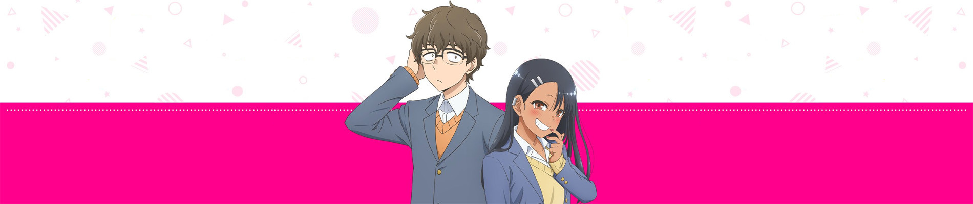 Banner for DON'T TOY WITH ME, MISS NAGATORO 2nd Attack