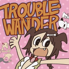 Cover Art for TROUBLE “WAN”DER！